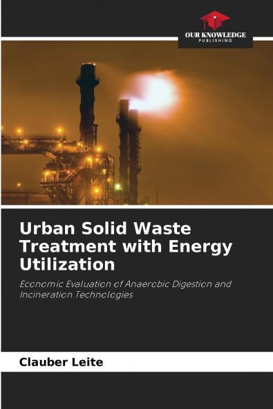 Urban Solid Waste Treatment with Energy Utilization
