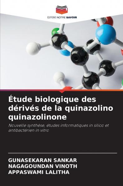 Étude biologique des dérivés de la quinazolino quinazolinone