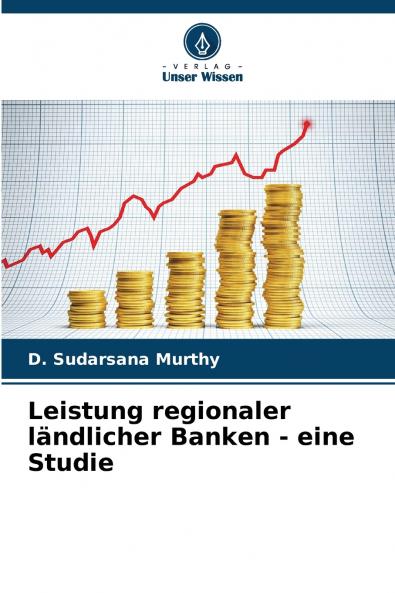 Leistung regionaler ländlicher Banken - eine Studie