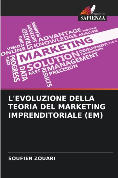L'EVOLUZIONE DELLA TEORIA DEL MARKETING IMPRENDITORIALE (EM)