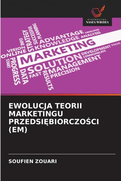 EWOLUCJA TEORII MARKETINGU PRZEDSIĘBIORCZOŚCI (EM)