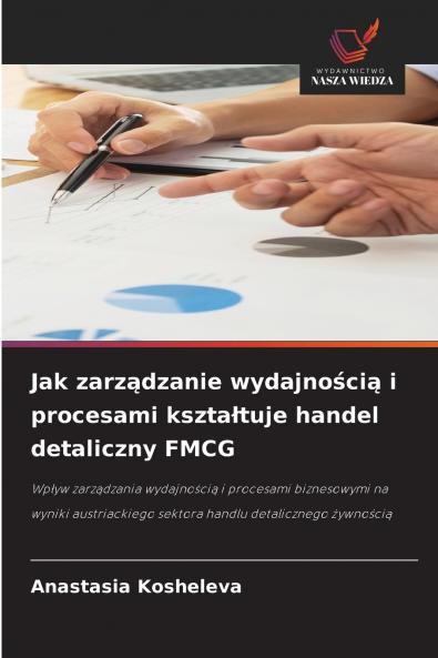 Jak zarządzanie wydajnością i procesami kształtuje handel detaliczny FMCG