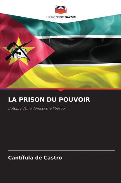LA PRISON DU POUVOIR