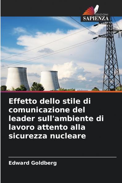 Effetto dello stile di comunicazione del leader sull'ambiente di lavoro attento alla sicurezza nucleare