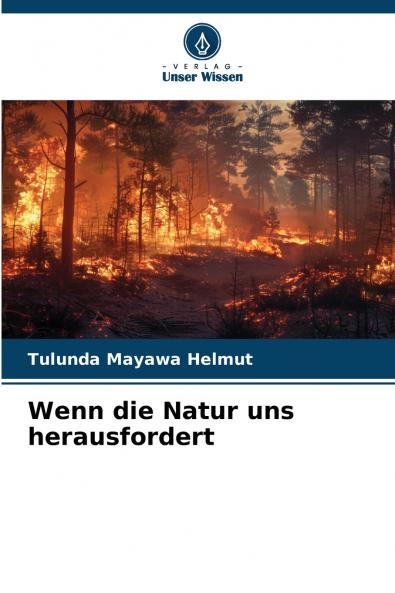 Wenn die Natur uns herausfordert