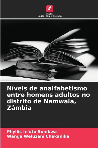 Níveis de analfabetismo entre homens adultos no distrito de Namwala Zâmbia