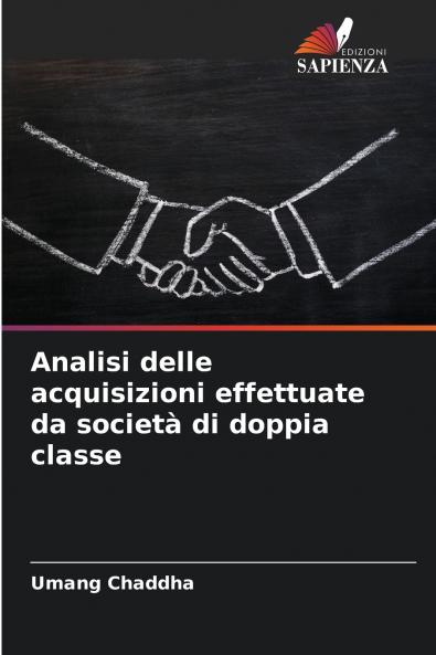 Analisi delle acquisizioni effettuate da società di doppia classe