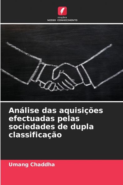 Análise das aquisições efectuadas pelas sociedades de dupla classificação