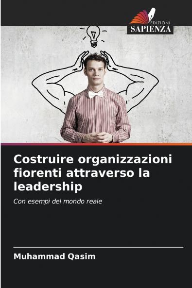 Costruire organizzazioni fiorenti attraverso la leadership