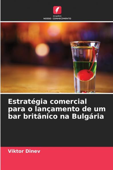 Estratégia comercial para o lançamento de um bar britânico na Bulgária