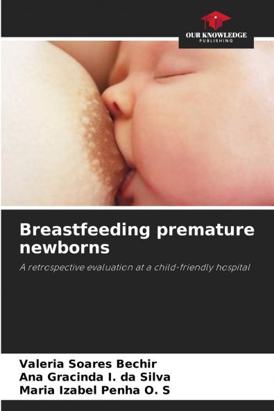 Breastfeeding premature newborns