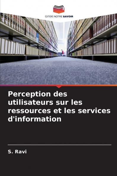 Perception des utilisateurs sur les ressources et les services d'information