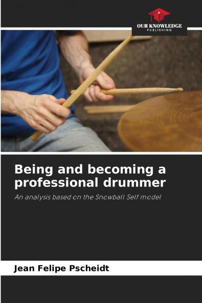 Being and becoming a professional drummer