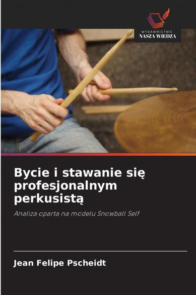 Bycie i stawanie się profesjonalnym perkusistą