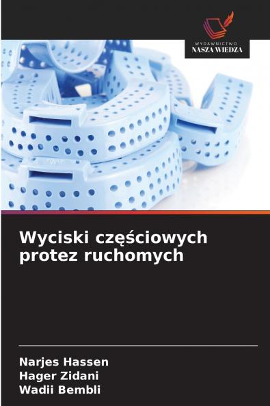 Wyciski częściowych protez ruchomych