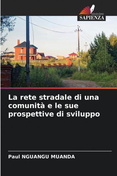 La rete stradale di una comunità e le sue prospettive di sviluppo
