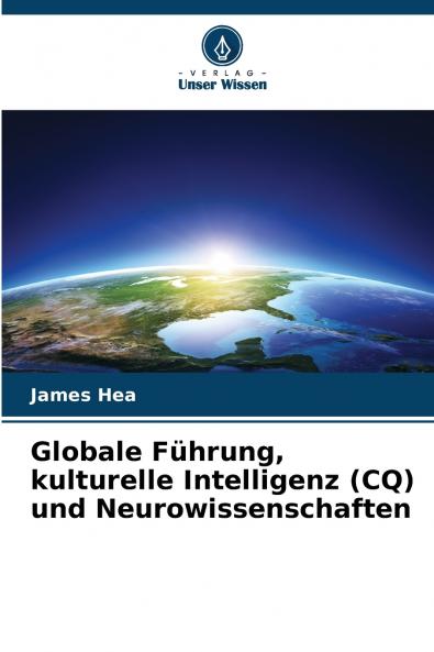 Globale Führung kulturelle Intelligenz (CQ) und Neurowissenschaften