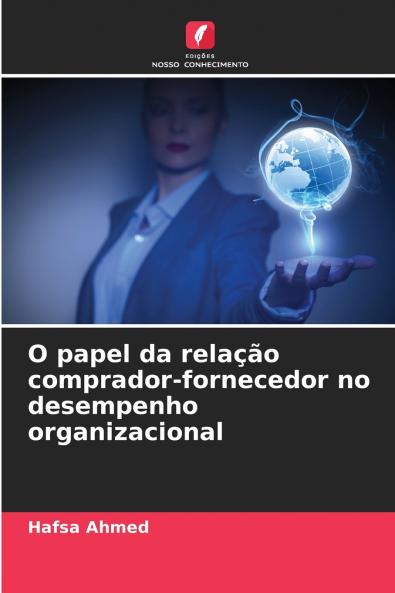 O papel da relação comprador-fornecedor no desempenho organizacional