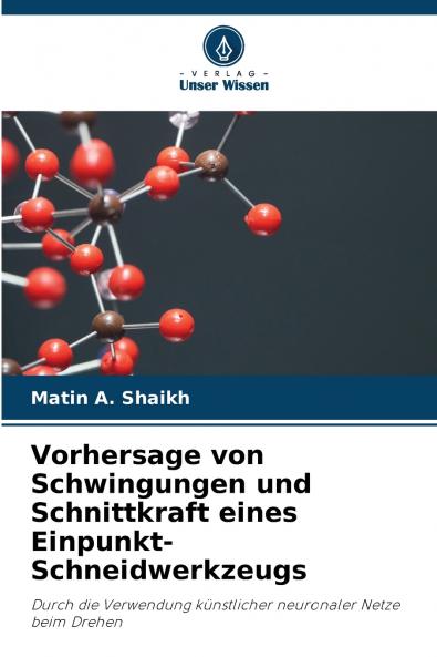Vorhersage von Schwingungen und Schnittkraft eines Einpunkt-Schneidwerkzeugs