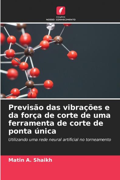 Previsão das vibrações e da força de corte de uma ferramenta de corte de ponta única