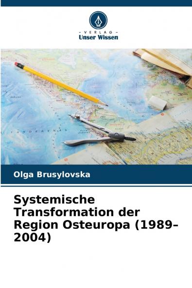 Systemische Transformation der Region Osteuropa (1989-2004)