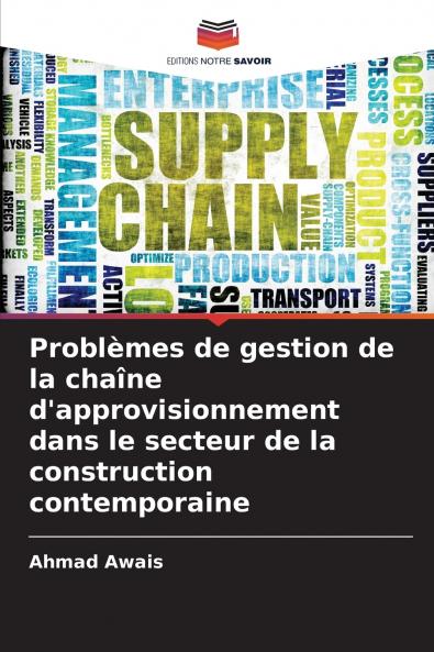 Problèmes de gestion de la chaîne d'approvisionnement dans le secteur de la construction contemporaine