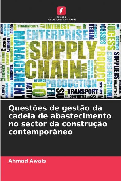 Questões de gestão da cadeia de abastecimento no sector da construção contemporâneo