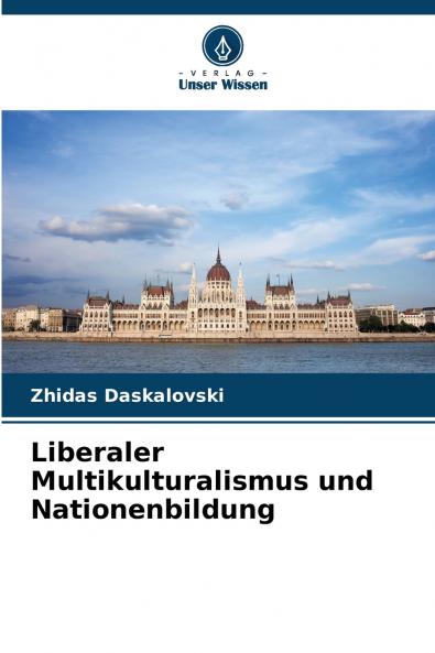 Liberaler Multikulturalismus und Nationenbildung