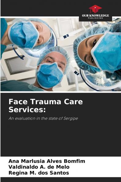 Face Trauma Care Services