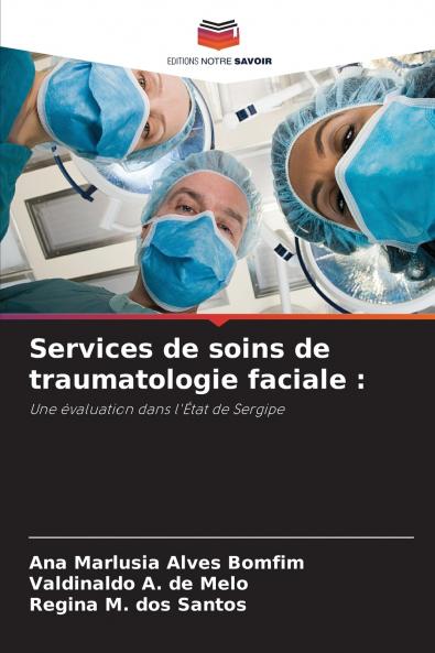 Services de soins de traumatologie faciale