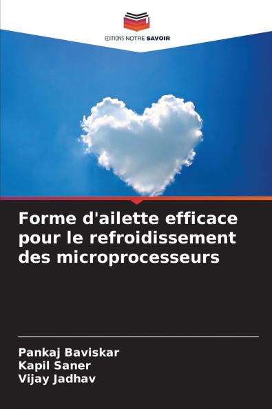 Forme d'ailette efficace pour le refroidissement des microprocesseurs