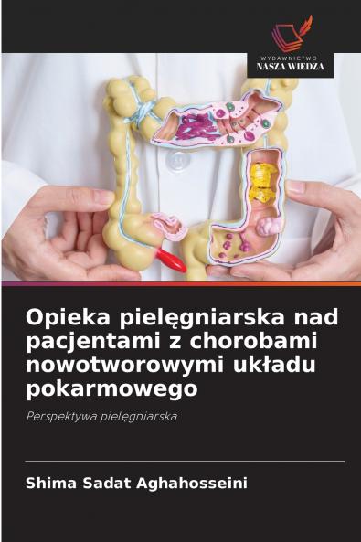 Opieka pielęgniarska nad pacjentami z chorobami nowotworowymi układu pokarmowego