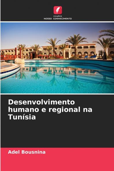 Desenvolvimento humano e regional na Tunísia