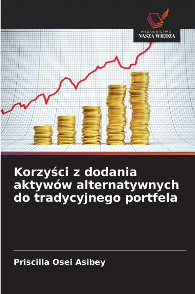 Korzyści z dodania aktywów alternatywnych do tradycyjnego portfela