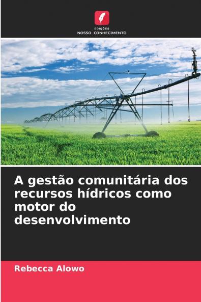 A gestão comunitária dos recursos hídricos como motor do desenvolvimento
