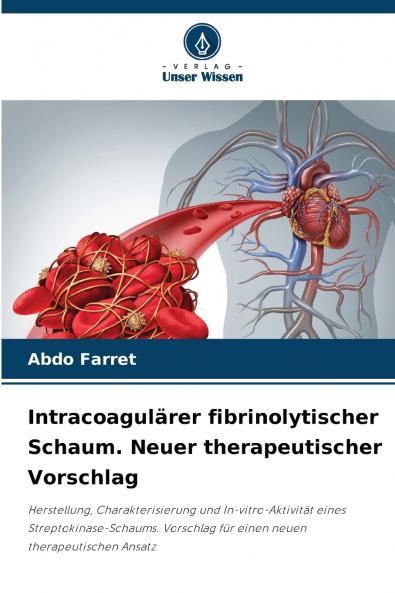 Intracoagulärer fibrinolytischer Schaum. Neuer therapeutischer Vorschlag