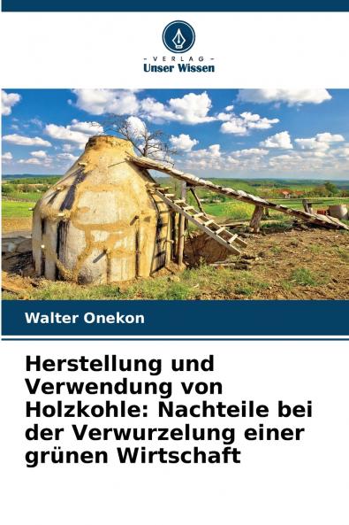 Herstellung und Verwendung von Holzkohle