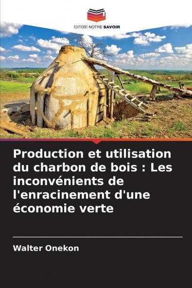 Production et utilisation du charbon de bois