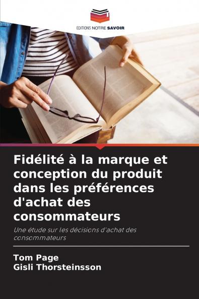Fidélité à la marque et conception du produit dans les préférences d'achat des consommateurs