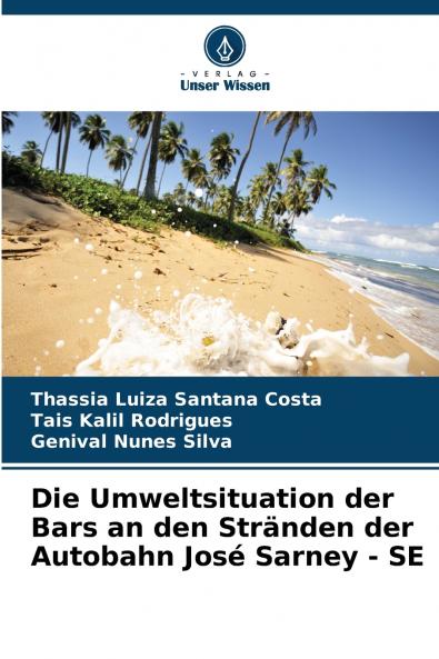 Die Umweltsituation der Bars an den Stränden der Autobahn José Sarney - SE