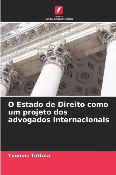 O Estado de Direito como um projeto dos advogados internacionais