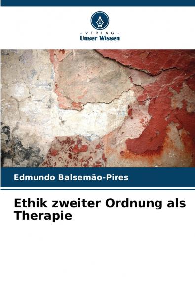 Ethik zweiter Ordnung als Therapie