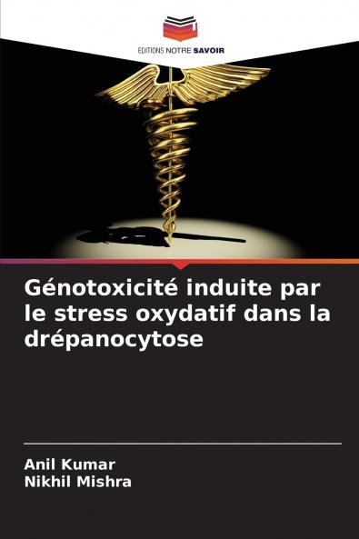 Génotoxicité induite par le stress oxydatif dans la drépanocytose