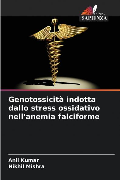 Genotossicità indotta dallo stress ossidativo nell'anemia falciforme