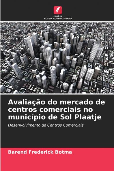 Avaliação do mercado de centros comerciais no município de Sol Plaatje