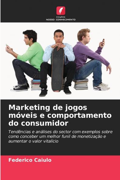 Marketing de jogos móveis e comportamento do consumidor
