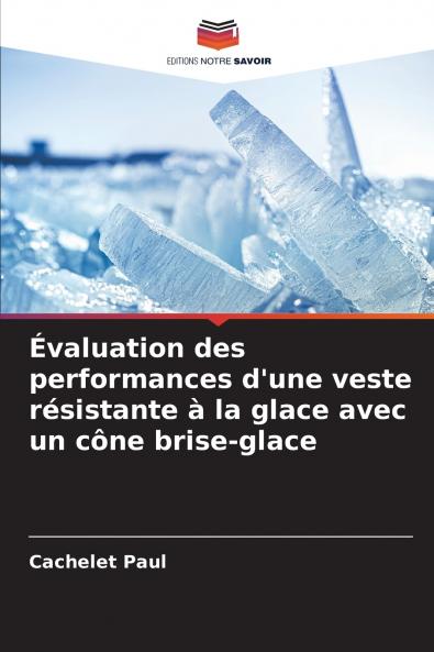 Évaluation des performances d'une veste résistante à la glace avec un cône brise-glace