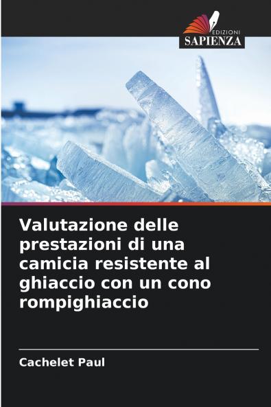 Valutazione delle prestazioni di una camicia resistente al ghiaccio con un cono rompighiaccio