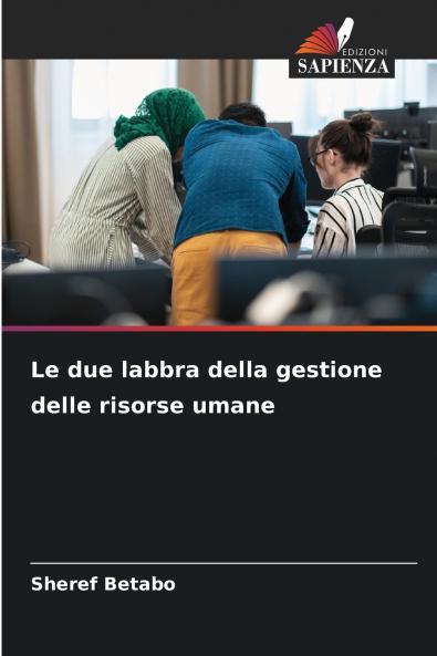 Le due labbra della gestione delle risorse umane