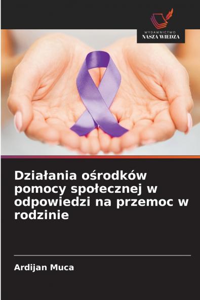 Działania ośrodków pomocy społecznej w odpowiedzi na przemoc w rodzinie